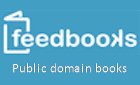Feedbooks (NOTE: Books listed on other sections of Feedbooks are NOT free.)