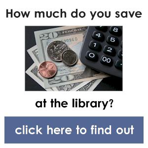 How much do you save at the library? Click here to find out.