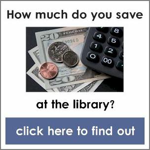 How much do you save at the library? Click here to find out.