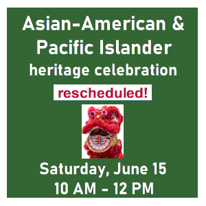 image tile CELEBRATE ASIAN AMERICAN & PACIFIC ISLANDER HERITAGE - Saturday, May 18 from 10:00 AM - 12:00 PM, Outdoor drop-in program; registration is not required.