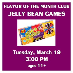 image tile BEAN BOOZLED JELLY BEAN GAMES (age 11+) - Tuesday, March 19 at 3:00 PM, registration is not required