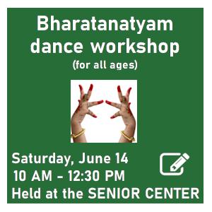image tile INDIAN DANCE WORKSHOP: BHARATANATYAM (all ages) - Saturday, June 14 at 10:00 AM; registration required. Click here to register