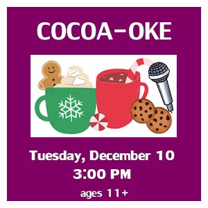 image tile HOT COCOA BAR (ages 11+) - Thursday, December 14 at 3:00 PM, registration is not required