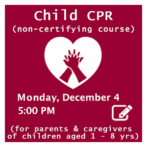 image tile CHILD CPR (for adults) - Monday, December 4 at 5:00 PM, click here to register