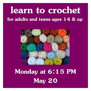 image tile LEARN TO CROCHET (ages 14 and up) - Monday, May 20 at 6:15 PM, registration is not required