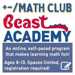 image tile MATH CLUB: BEAST ACADEMY (ages 8 - 13) - Online program, Spaces limited; registration required. Click here to register