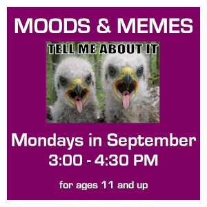 image tile Monday Moods and Memes, September 25 from 3:00 - 4:30 PM