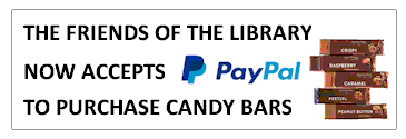 image tile The Friends of the Library now accepts PAYPAL to purchase CANDY BARS; click here for details