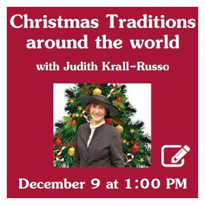 image tile Judith Krall Russo Christmas Around the World,  Saturday, December 9 at 1:00 PM, click here to register